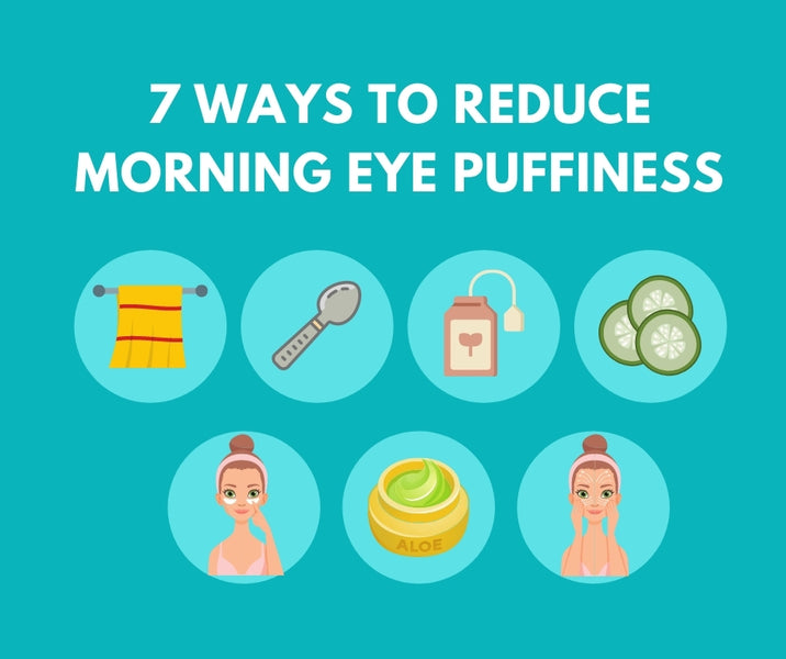7 Ways to Reduce Morning Eye Puffiness