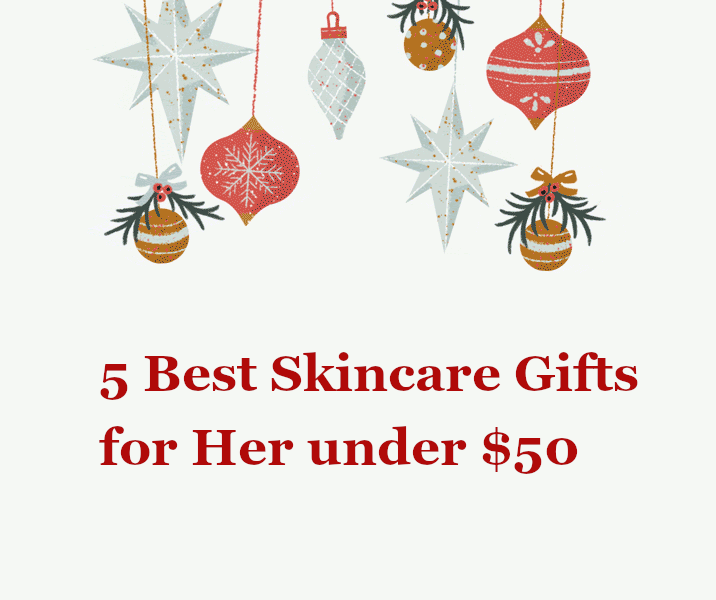 5 Best Skincare Gifts for Her under $50