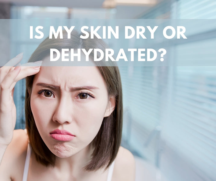 Is My Skin Dry or Dehydrated?