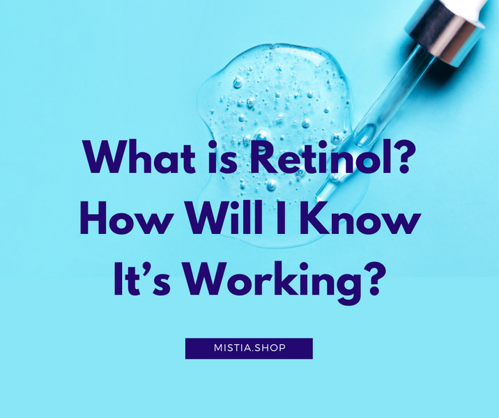 What is Retinol? How Will I Know It’s Working?